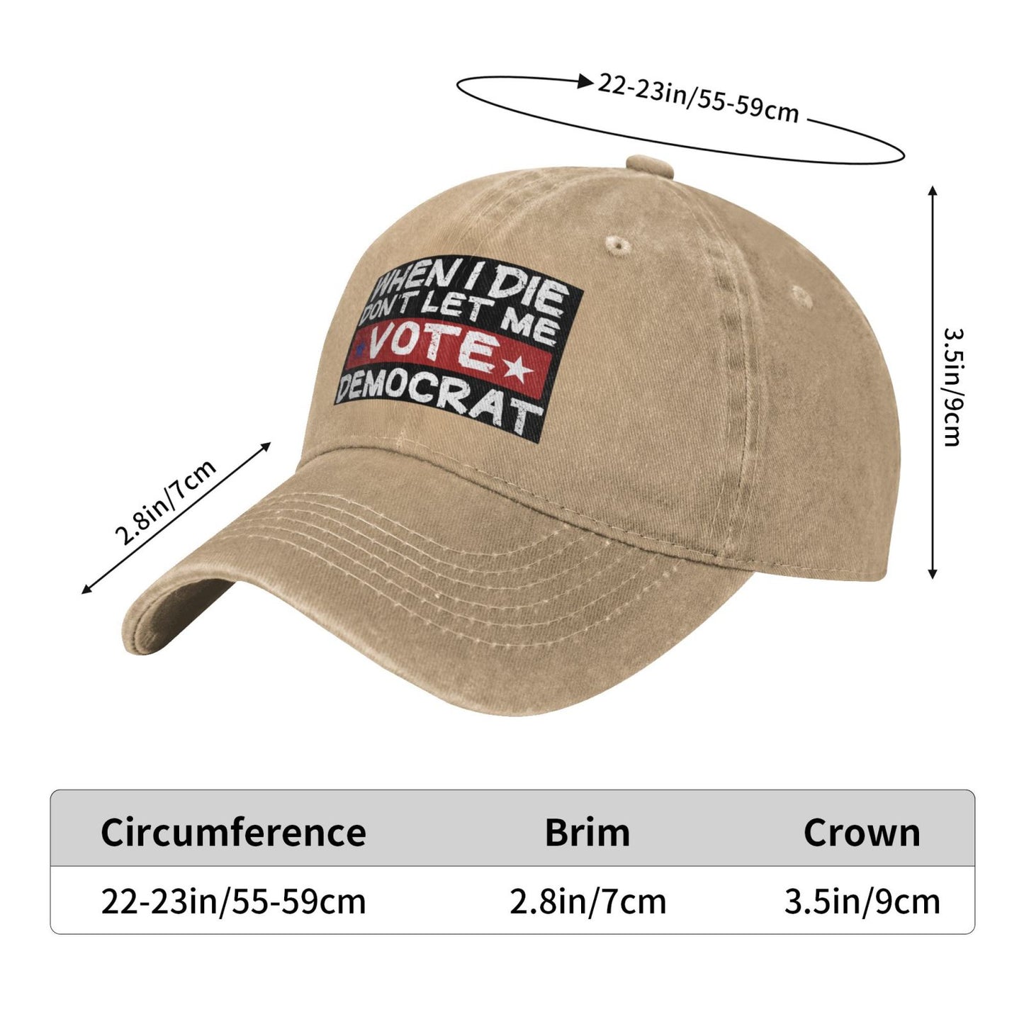 WHEN I DIE DON'T LET ME VOTE DEMOCRAT Printed unisex baseball cap adjustable cap outdoor sunshade trucker hat