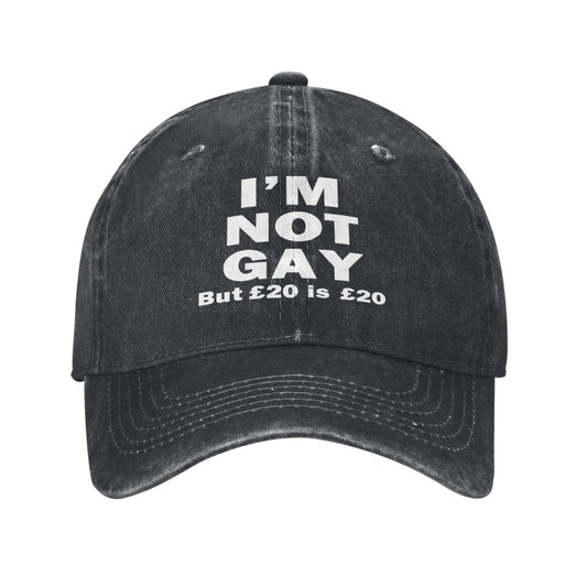 I'm Not Gay But £20 Is £20 Printed unisex baseball cap adjustable cap outdoor sun hats trucker hat