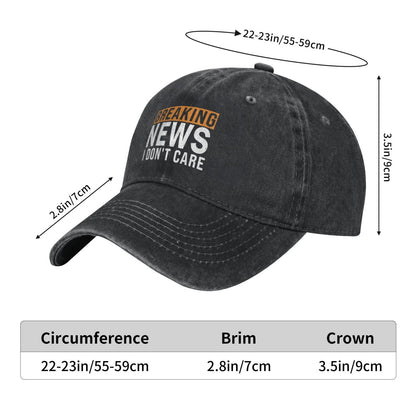 Breaking News I Don't Care Printed unisex baseball cap adjustable cap outdoor trucker hat veterans Gifts