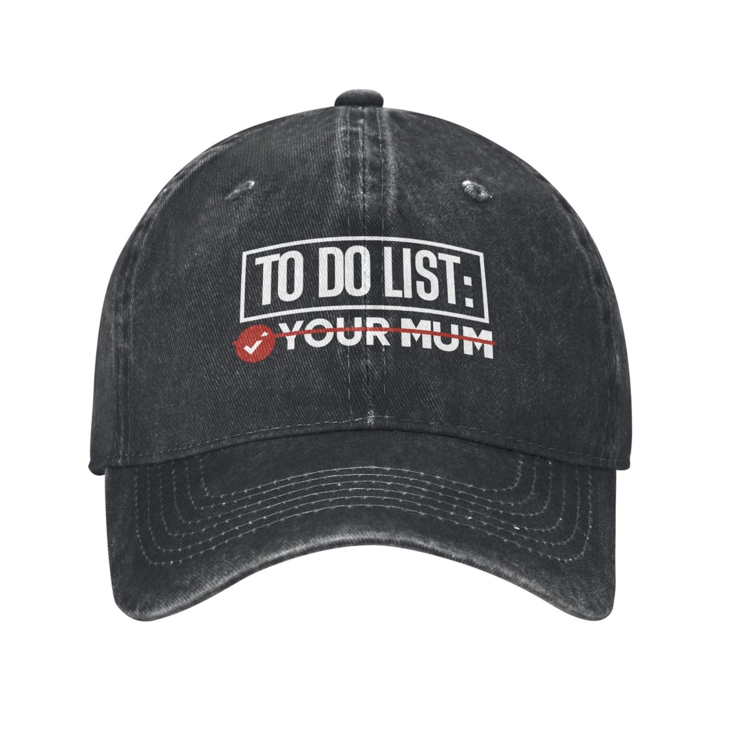 To Do List Your Mum Printed unisex baseball cap adjustable cap outdoor sun hats trucker hat