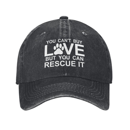 YOU CAN'T BUY LOVE BUT YOU CAN RESCUE IT Printed unisex baseball cap adjustable cap outdoor sun hats trucker hat