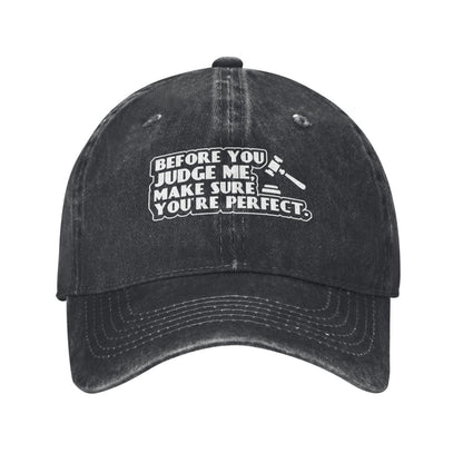 BEFORE YOU JUDGE MW MAKE SURE YOU'RE PERFECT Printed unisex baseball cap adjustable cap outdoor sun hats trucker hat