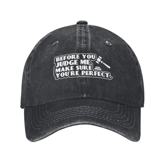 BEFORE YOU JUDGE MW MAKE SURE YOU'RE PERFECT Printed unisex baseball cap adjustable cap outdoor sun hats trucker hat