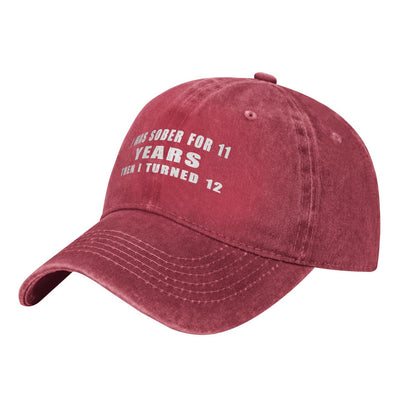 I Was Sober For 11 Years Then I Turned 12 Printed unisex baseball cap adjustable cap outdoor trucker hat veterans Gifts