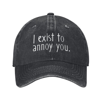 I Exist To Annoy You Printed unisex baseball cap adjustable cap outdoor sun hats trucker hat
