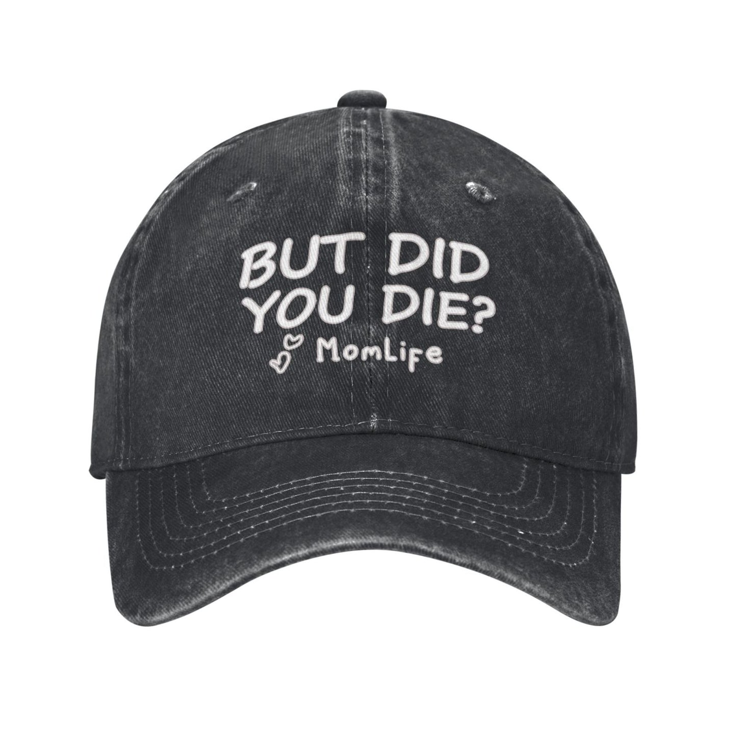 But Did You Die Printed unisex baseball cap adjustable cap outdoor sun hats trucker hat