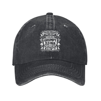 I Never Dreamed That I'd Become A Grumpy Old Printed unisex baseball cap adjustable cap outdoor sun hats trucker hat