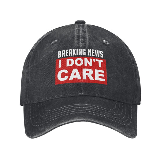 Breaking News I Don't Care Printed unisex baseball cap adjustable cap outdoor sun hats trucker hat