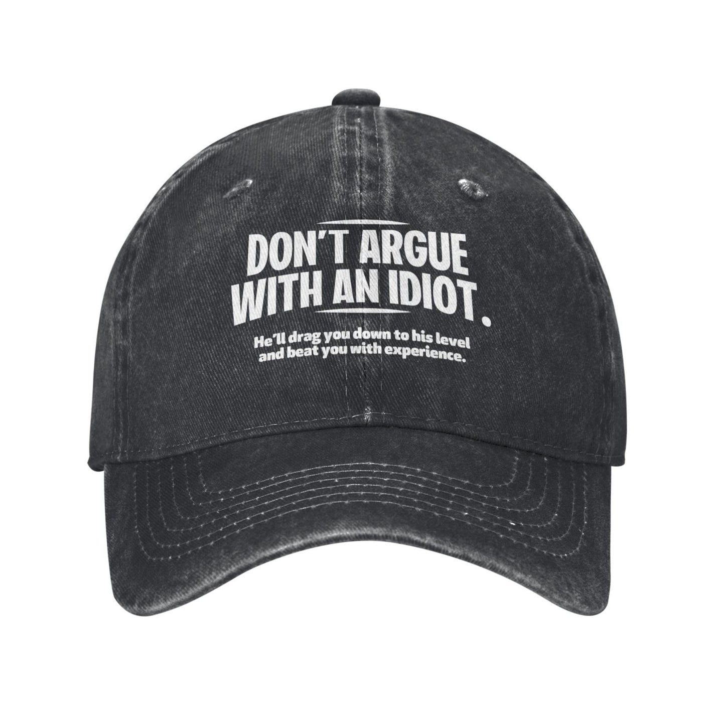 DO'T ARGUE WITH AN IDIOT Printed unisex baseball cap adjustable cap outdoor sun hats trucker hat