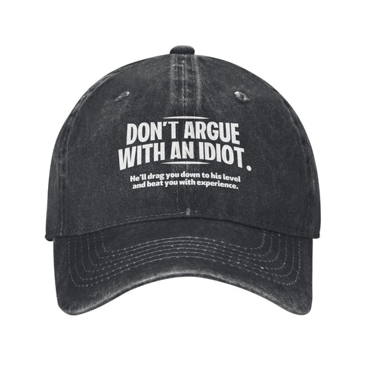 DO'T ARGUE WITH AN IDIOT Printed unisex baseball cap adjustable cap outdoor sun hats trucker hat
