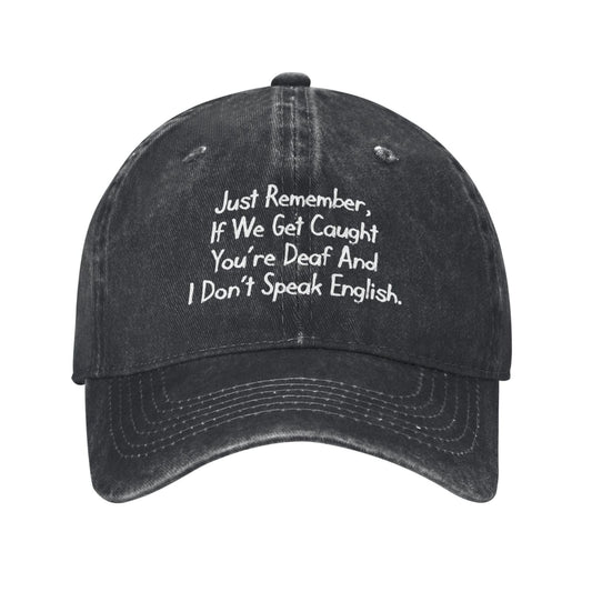 You're Deaf And I Don't Speak English Printed unisex baseball cap adjustable cap outdoor sun hats trucker hat