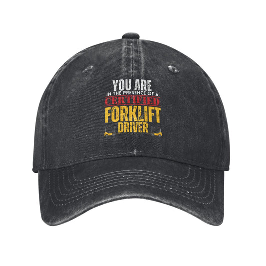 YOU ARE IN THE PRESENCE  CERTIFIED FORKLIFT DRIVER Printed unisex baseball cap adjustable cap outdoor sun hats trucker hat
