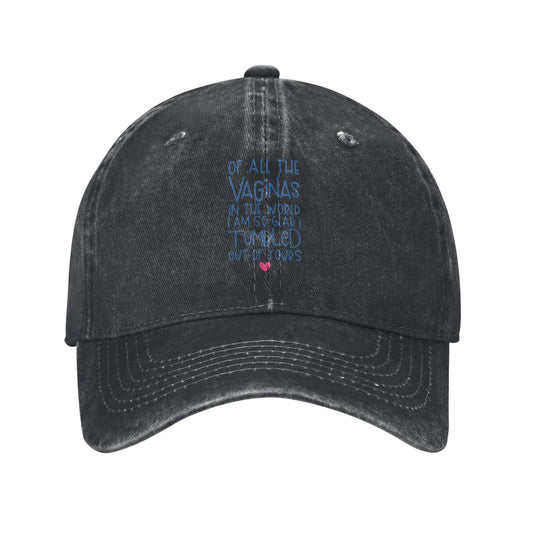 I Am Glad I Tumbled Out Of Yours Printed unisex baseball cap outdoor hats adjustable cap trucker gift hat