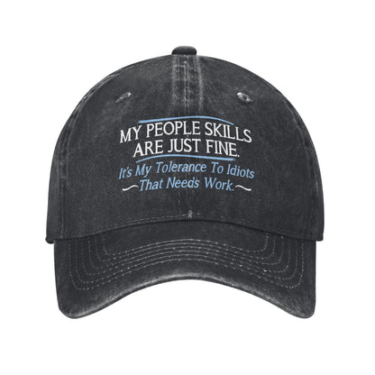 MY PEOPLE SKILLS ARE JUST FINE Printed unisex baseball cap adjustable cap outdoor sun hats trucker hat