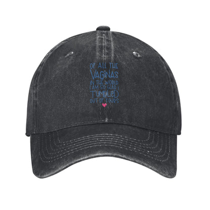 I Am Glad I Tumbled Out Of Yours Printed unisex baseball cap adjustable cap outdoor sun hats trucker hat