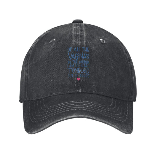 I Am Glad I Tumbled Out Of Yours Printed unisex baseball cap adjustable cap outdoor sun hats trucker hat