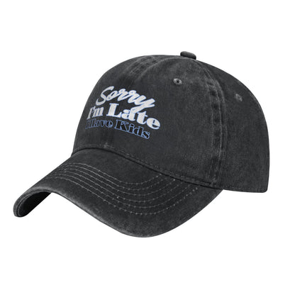 Sorry I'm Late I Have Kids Printed unisex baseball cap adjustable cap outdoor sun hats trucker hat