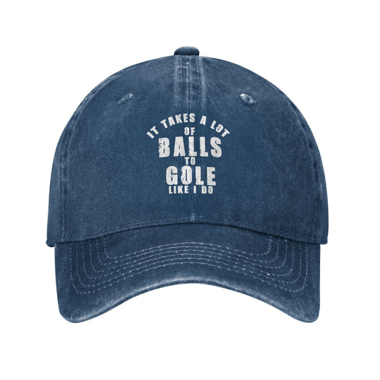 It Takes A Lot Of Balls To Golf Like I Do Printed unisex baseball cap adjustable cap outdoor trucker hat veterans Gifts