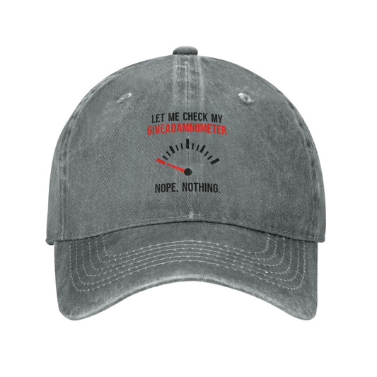 LET ME CHECK MY GIVEADAMNOMETER NOPE NOTHING Printing unisex baseball cap adjustable hats Outdoor leisure hat trucker cap