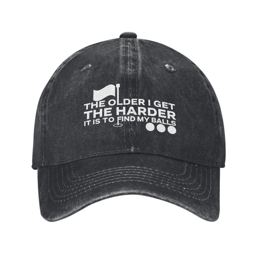Older I Get Harder To Find Balls Printed unisex baseball cap adjustable cap outdoor trucker hat veterans Gifts