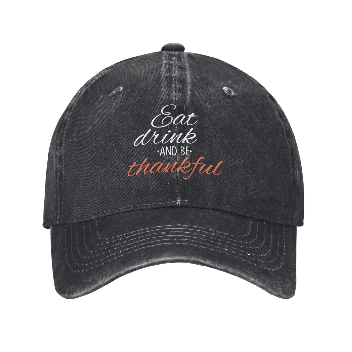 Eat Drink And Be Thankful Printed unisex baseball cap adjustable cap outdoor sun hats trucker hat