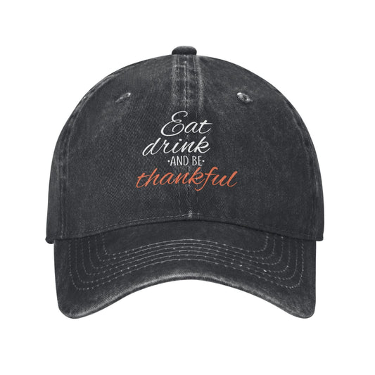 Eat Drink And Be Thankful Printed unisex baseball cap adjustable cap outdoor sun hats trucker hat