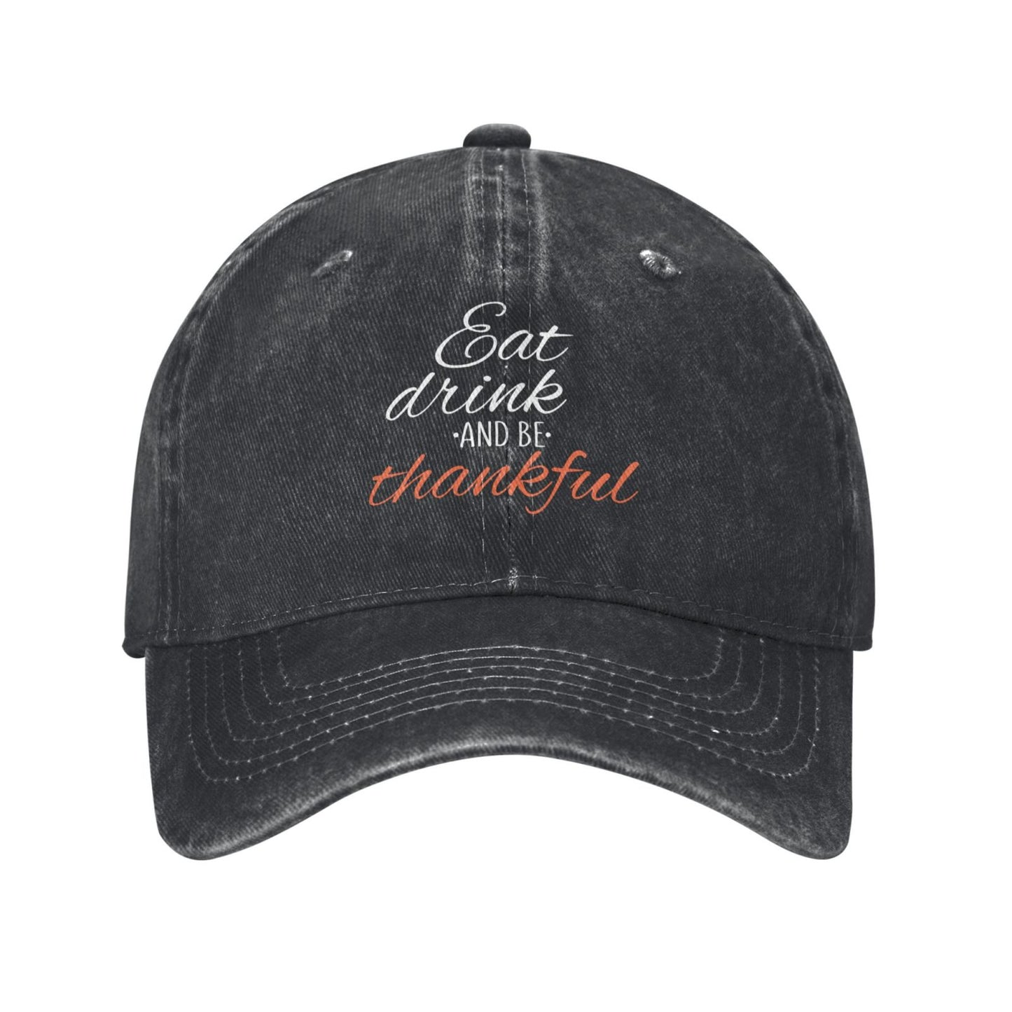 Eat Drink And Be Thankful Printed unisex baseball cap adjustable cap outdoor sun hats trucker hat