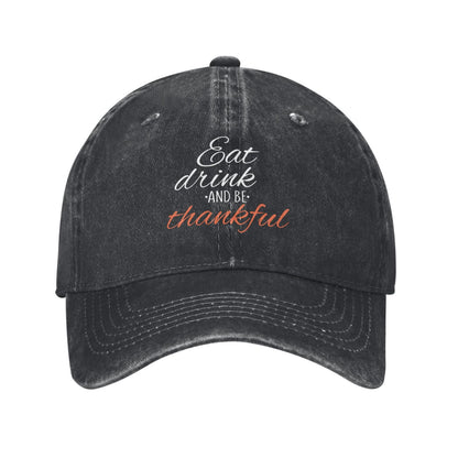 Eat Drink And Be Thankful Printed unisex baseball cap adjustable cap outdoor sun hats trucker hat