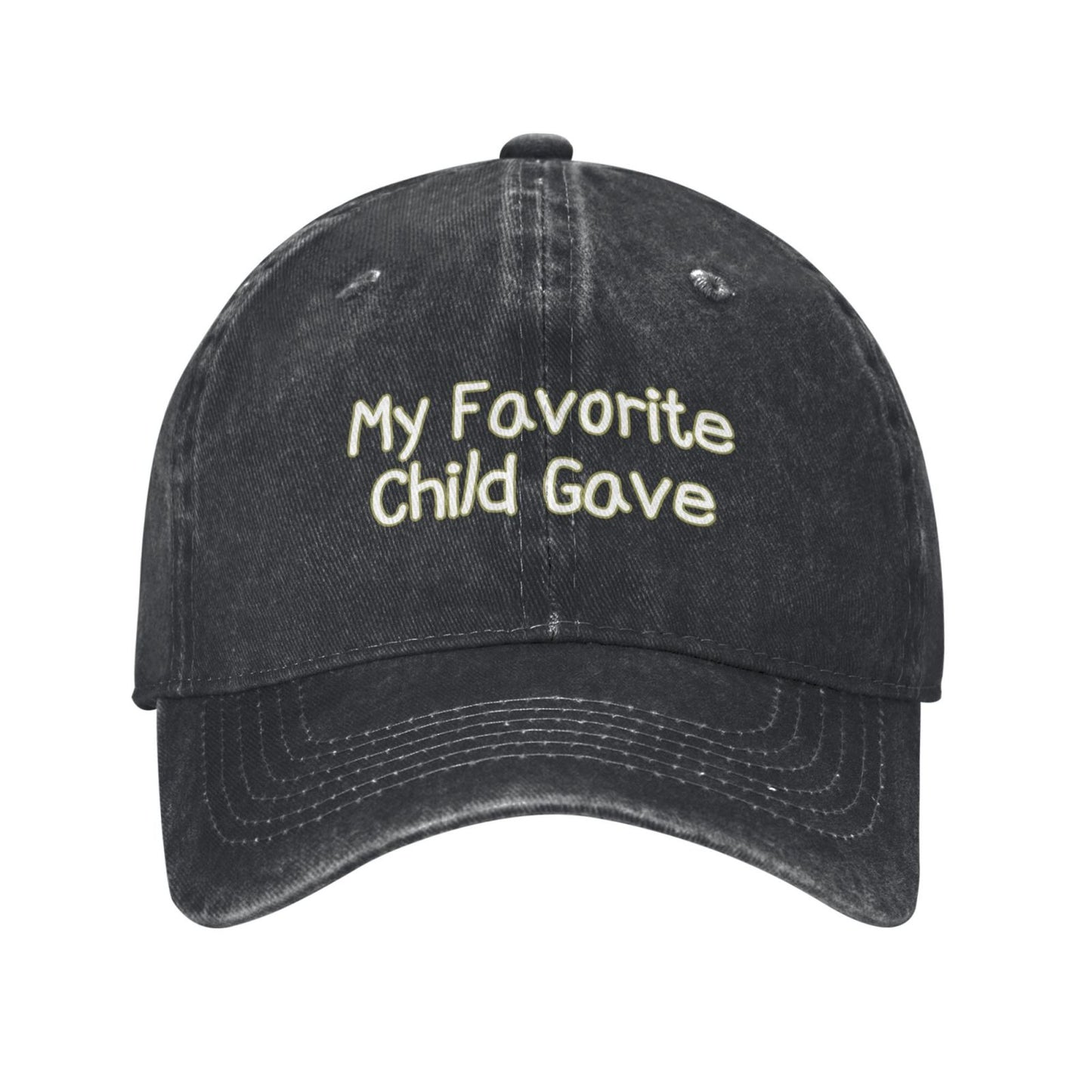 My Favorite Child Gave Printed unisex baseball cap outdoor hats adjustable cap trucker gift hat