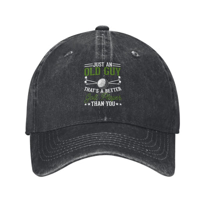 JUST AN OLD GUY THAT'S A BETTER THAN YOU Printed unisex baseball cap adjustable cap outdoor sun hats trucker hat