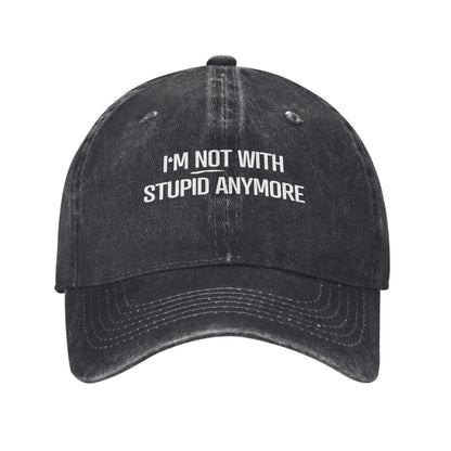 I'm Not With Stupid Anymore Printed unisex baseball cap adjustable cap outdoor sun hats trucker hat