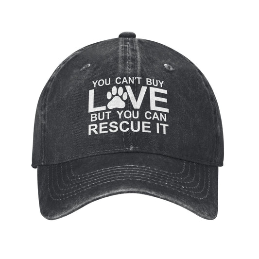 YOU CAN'T BUY LOVE BUT YOU CAN RESCUE IT Printed unisex baseball cap outdoor hats adjustable cap trucker gift hat