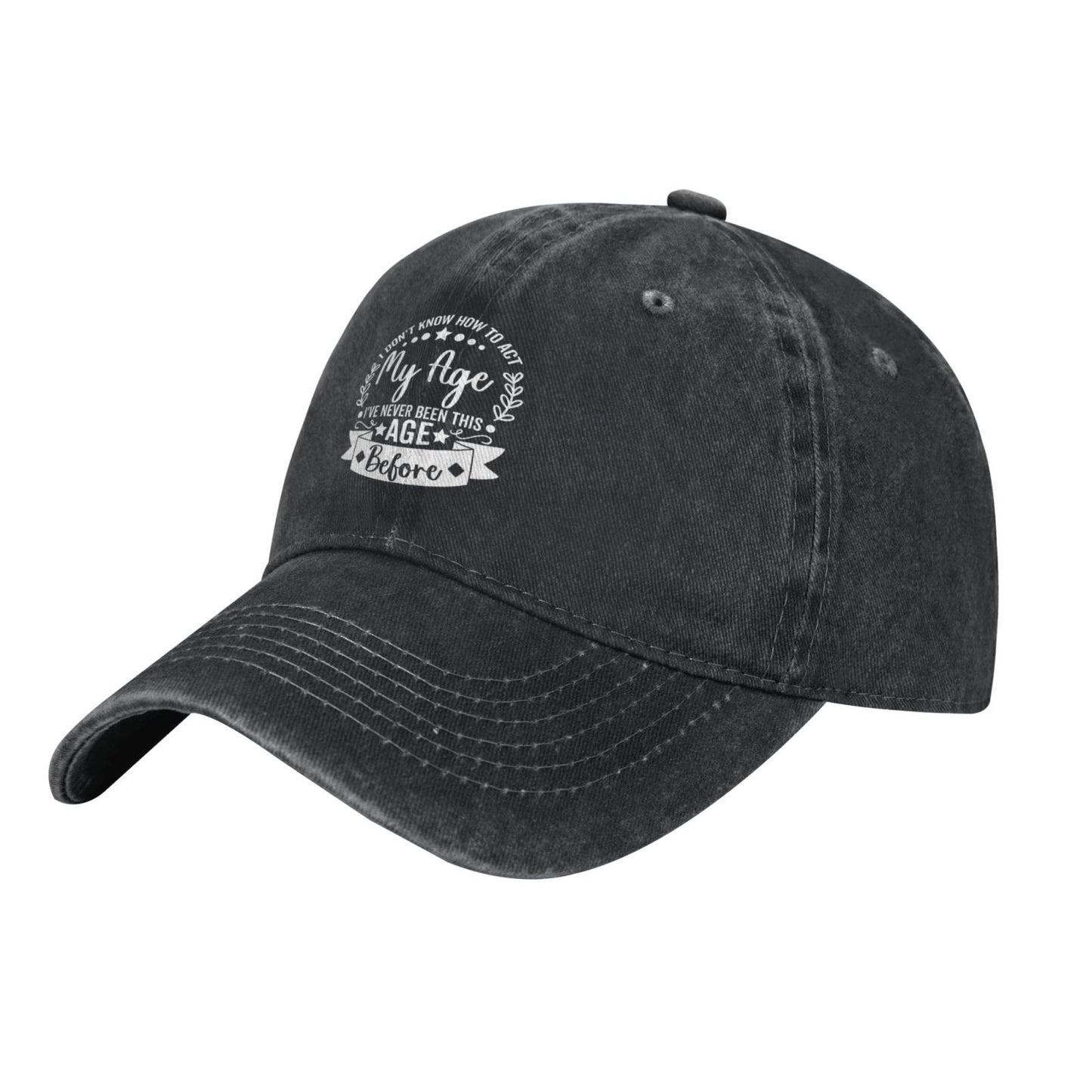 I've Never Been This Age Before Printed unisex baseball cap adjustable cap outdoor sun hats trucker hat