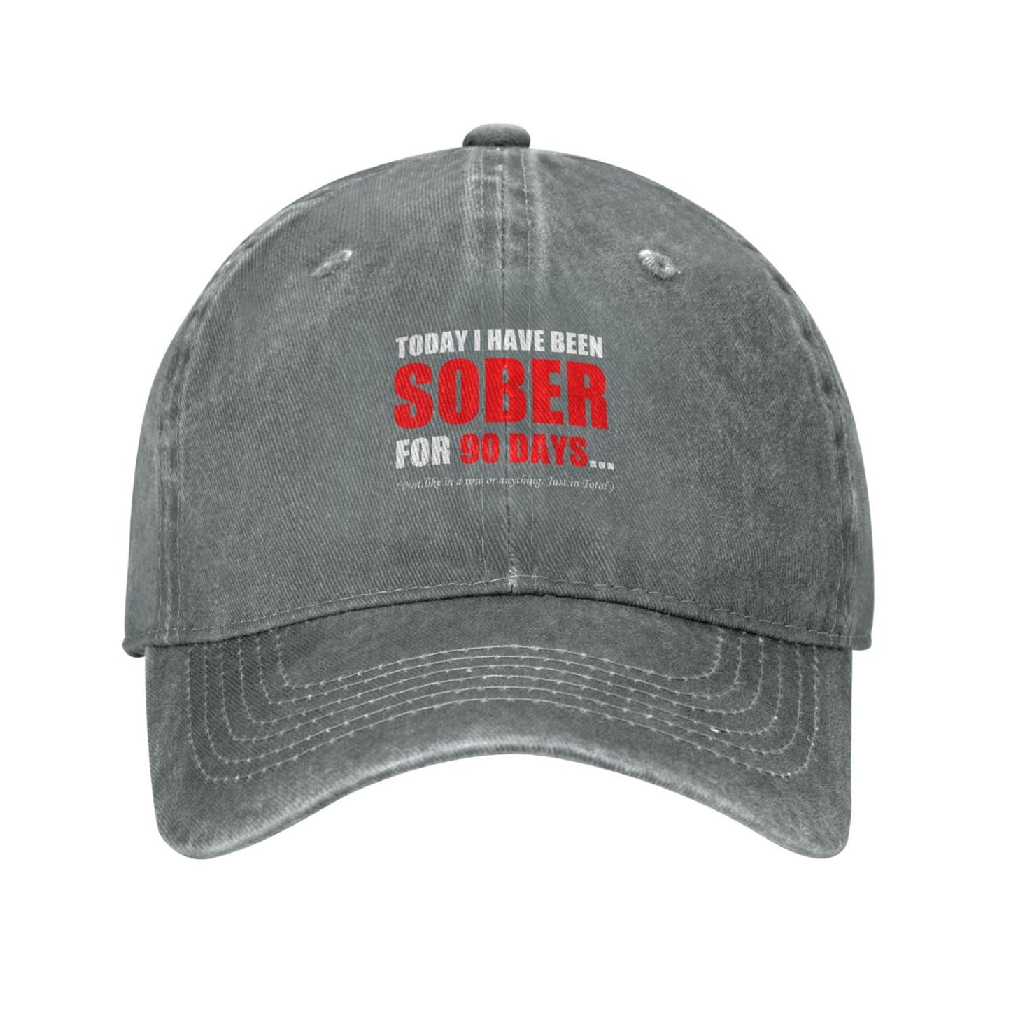 I Have Been Sober For 90 Days Printed unisex baseball cap adjustable cap outdoor casual cap truck driver cap