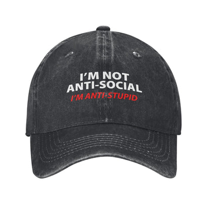 I'm Not Anti-Social I'm ANTI-STUPID Printed unisex baseball cap adjustable cap outdoor sun hats trucker hat