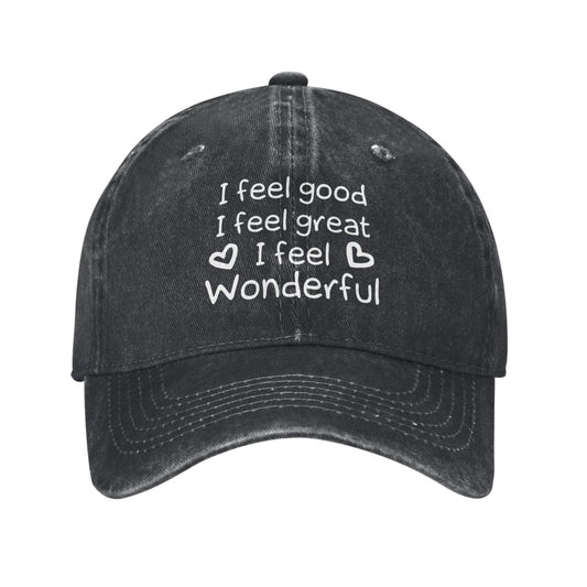 I Feel Good I Feel Great I Feel Wonderful Printed unisex baseball cap adjustable cap outdoor sun hats trucker hat
