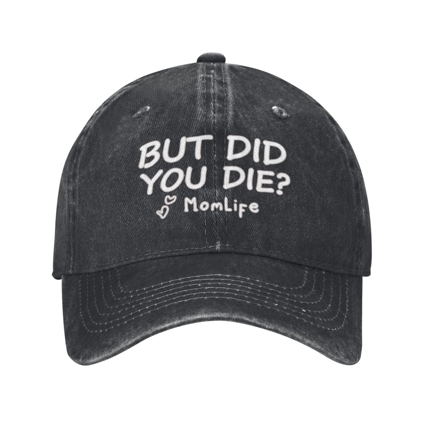 But Did You Die Printed unisex baseball cap adjustable cap outdoor sun hats trucker hat