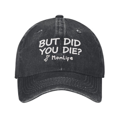 But Did You Die Printed unisex baseball cap adjustable cap outdoor sun hats trucker hat
