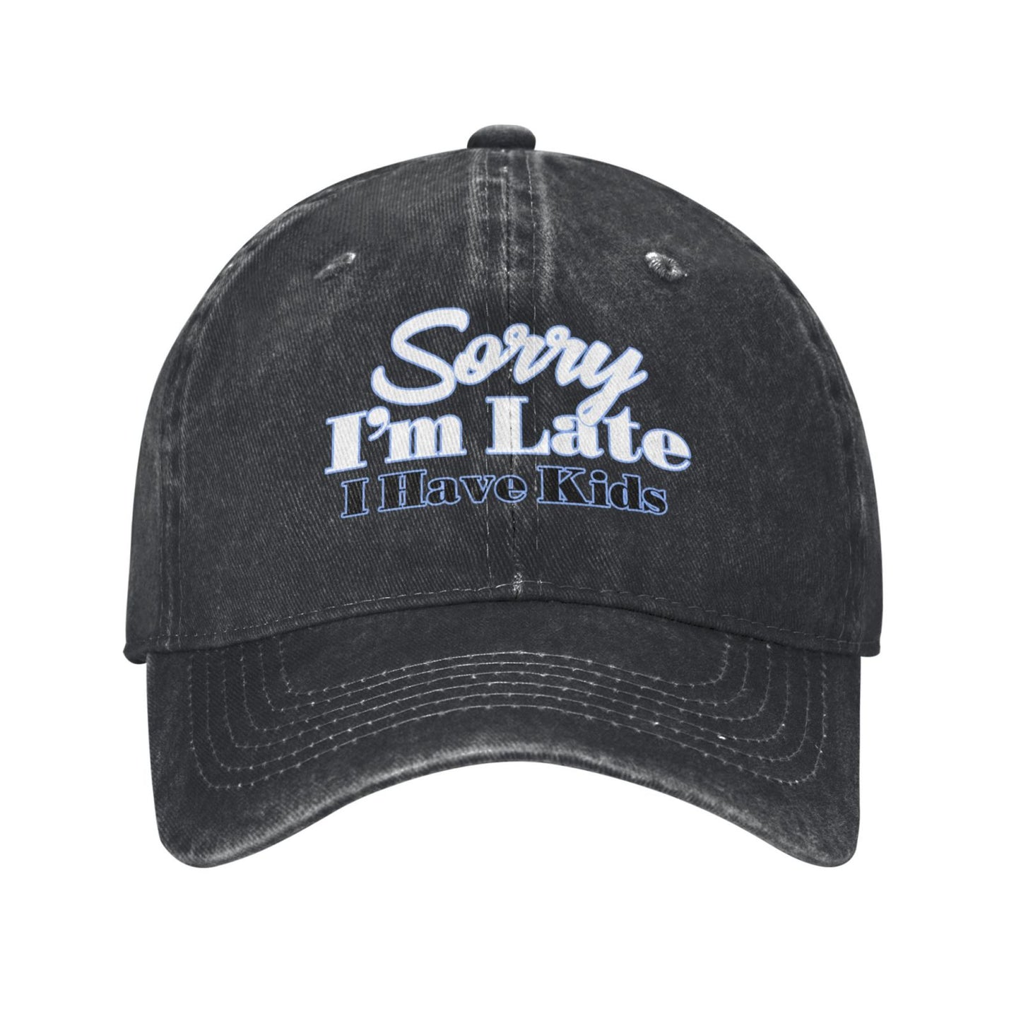 Sorry I'm Late I Have Kids Printed unisex baseball cap adjustable cap outdoor sun hats trucker hat