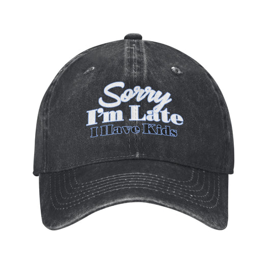Sorry I'm Late I Have Kids Printed unisex baseball cap adjustable cap outdoor sun hats trucker hat