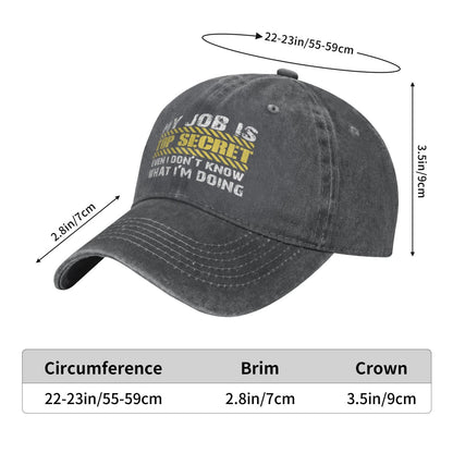 MY JOB IS TOP SECRET EVEN Printed unisex baseball cap adjustable cap outdoor sunshade trucker hat
