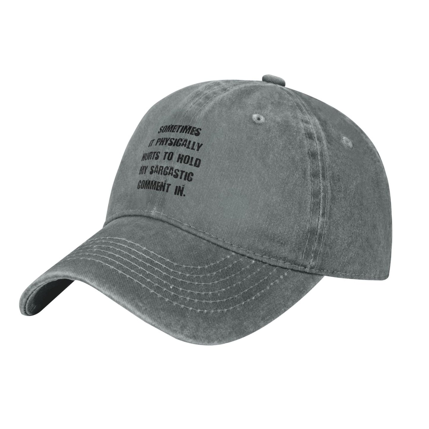 IT PHYSICALLY HURTS TO HOLD MY SARCASTIC COMMENT Printed unisex baseball cap adjustable cap outdoor casual cap truck driver cap