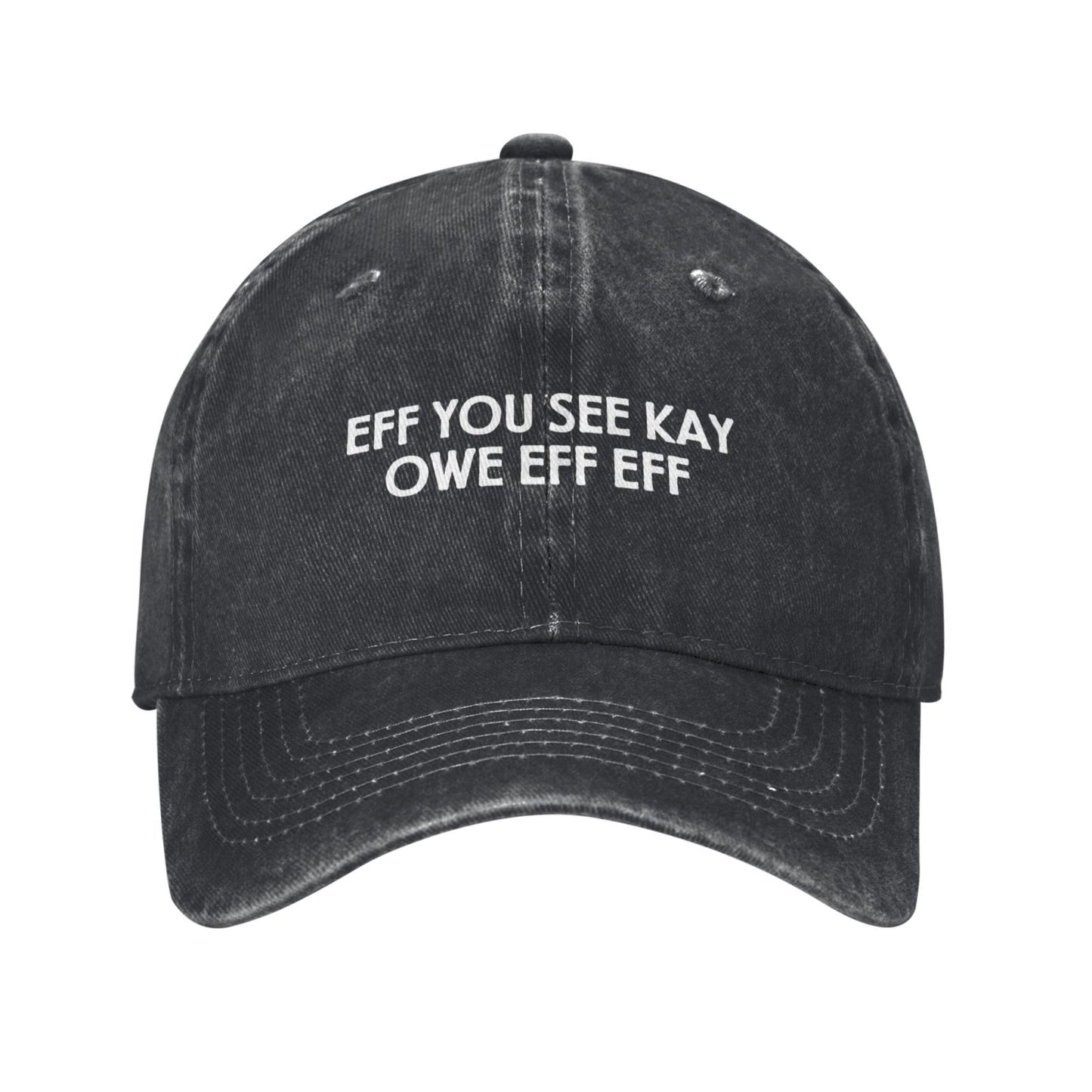 EFF YOU SEE KAY OWE EFF EFF Printed unisex baseball cap outdoor hats adjustable cap trucker gift hat