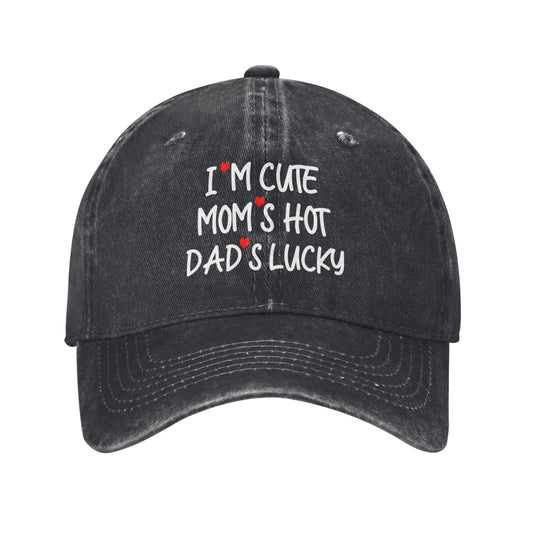 I'M CUTE MOM'S HOT DAD'S LUCKY Printed unisex baseball cap adjustable cap outdoor sun hats trucker hat