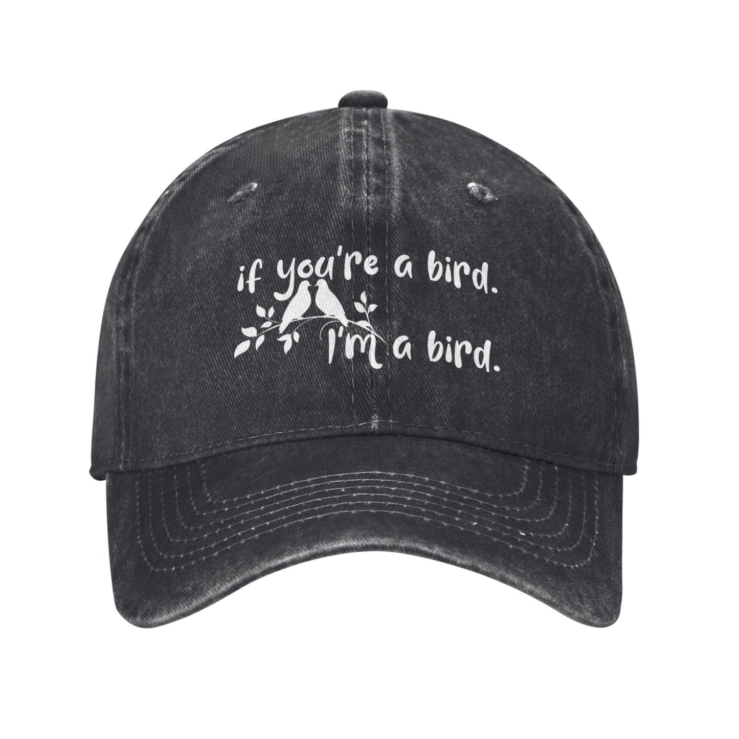 If You're A Bird I'm A Bird Printed unisex baseball cap adjustable cap outdoor sun hats trucker hat