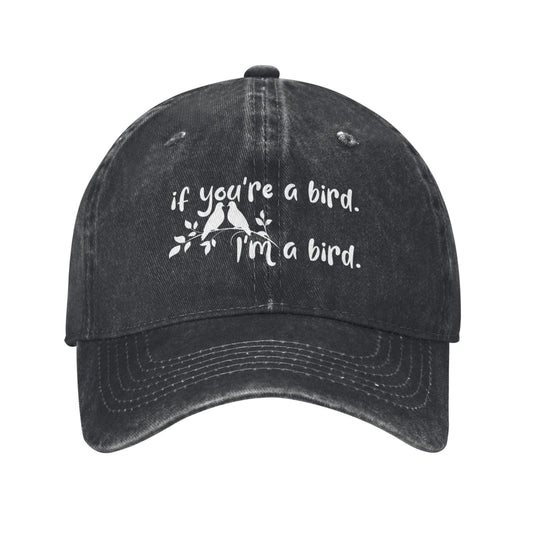 If You're A Bird I'm A Bird Printed unisex baseball cap adjustable cap outdoor sun hats trucker hat