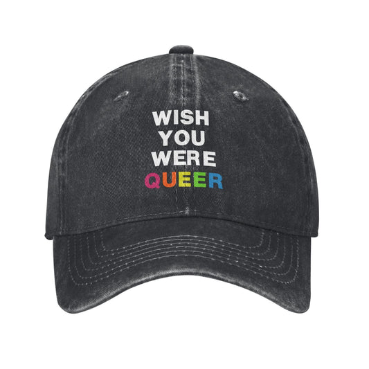 Wish You Were Queer LGBTQ Gift Printed unisex baseball cap adjustable cap outdoor sun hats trucker hat