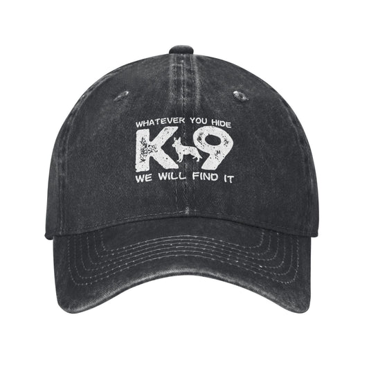 WHATEVER YOU HIDE K-9 WE WILL FIND IT Printed unisex baseball cap outdoor hats adjustable cap trucker gift hat