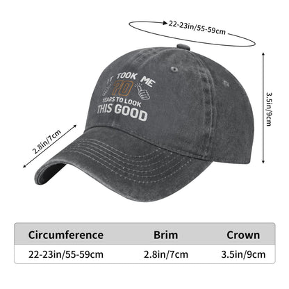 IT TOOK ME 70 YEARS TO LOOK THIS GOOD Printed unisex baseball cap outdoor hats adjustable cap trucker gift hat