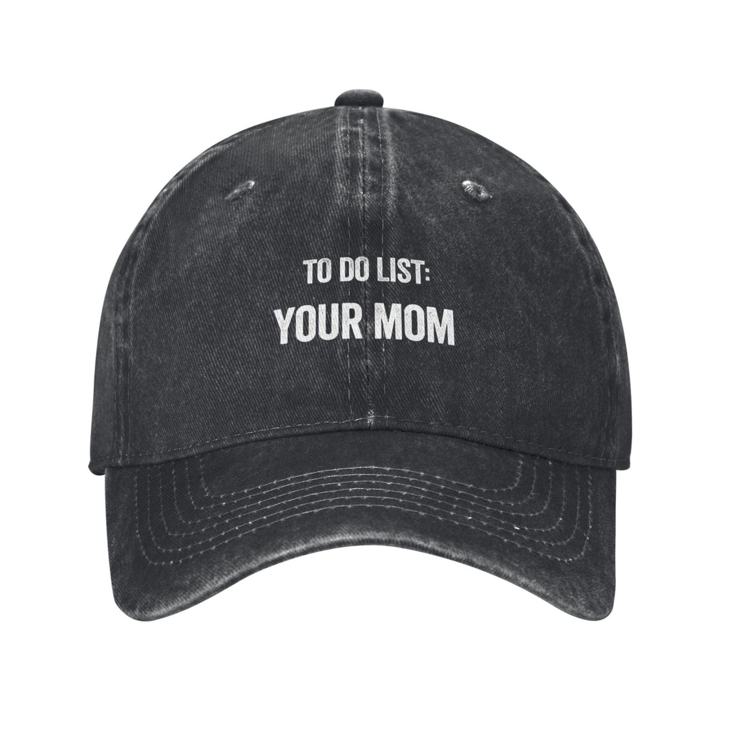 To Do List Your Mom Printed unisex baseball cap adjustable cap outdoor sunshade trucker hat